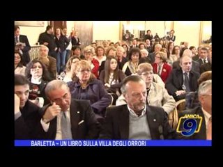BARLETTA | Un libro sulla villa degli orrori