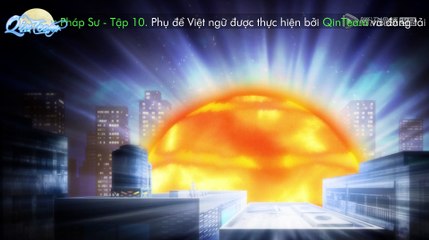 Toàn Chức Pháp Sư - Phần 01 - Tập 10