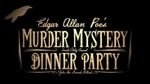 Edgar Allan Poes Murder Mystery Dinner Party TRAILER