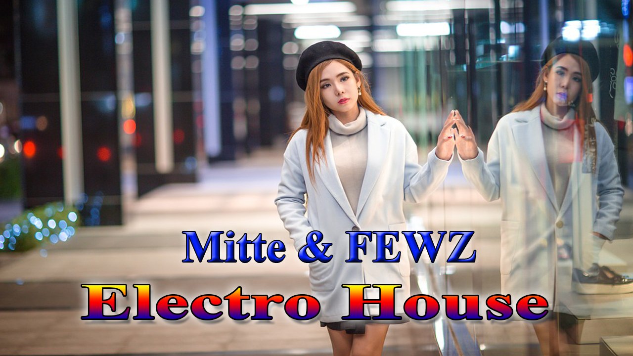 Entertainment - Remix Music [ Electro House] : Mitte - Candy ll FEWZ - Embers To Dust