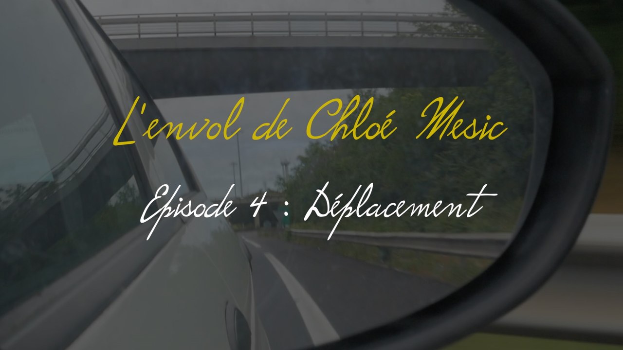 Déplacement #épisode4 - L'envol de Chloé Mesic