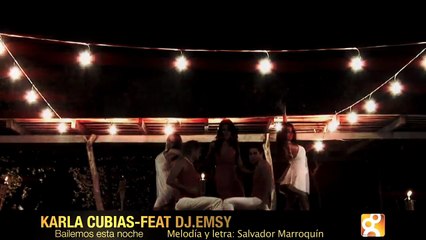 Karla Cubías Feat DJ.Emsy - Bailemos esta noche