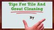 Tips For Tile And Grout Cleaning