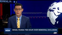 i24NEWS DESK | Israel-Russia ties sour over memorial exclusion | Sunday, August 20th 2017