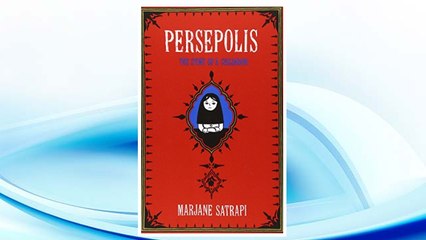 Download PDF Persepolis: The Story of a Childhood (Pantheon Graphic Novels) FREE