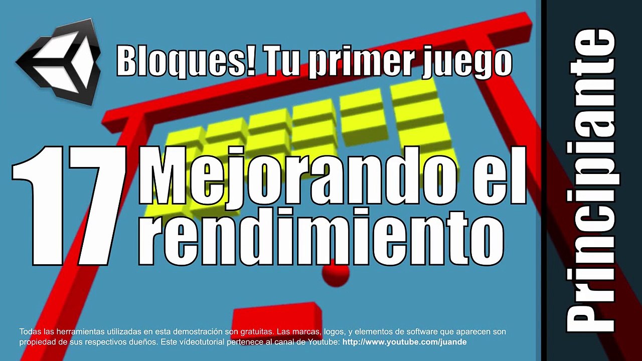 17 - Mejorando el rendimiento - Tutorial de Bloques - Tu primer juego en Unity 5