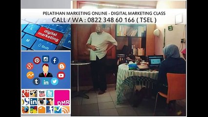 CALL 0822 348 60 166 (Tsel) Kelas Marketing Online