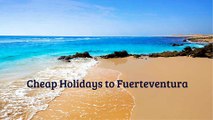 Cheap Holidays to Fuerteventura