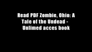 Read PDF Zombie, Ohio: A Tale of the Undead -  Unlimed acces book