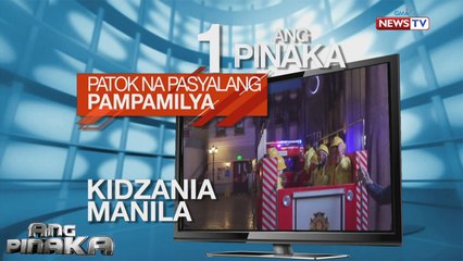 Ang Pinaka: Patok na pasyalang pampamilya