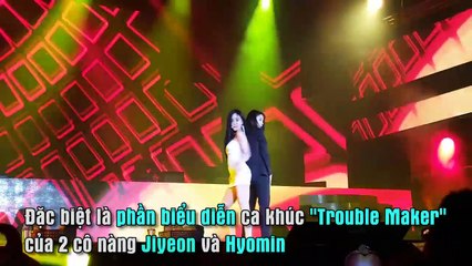Phần biểu diễn ca khúc "Trouble Maker" của 2 cô nàng Jiyeon và Hyomin