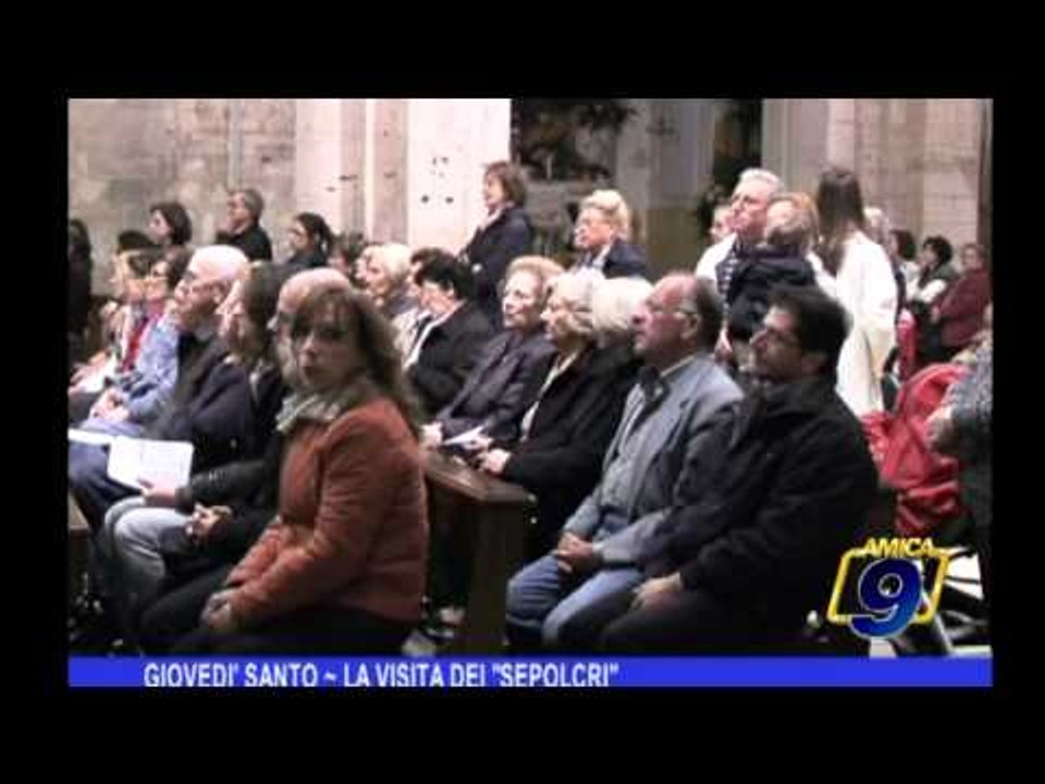 Giovedì Santo, la visita dei sepolcri