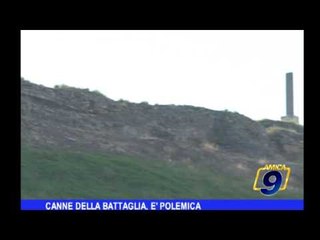 CANNE DELLA BATTAGLIA | E' polemica