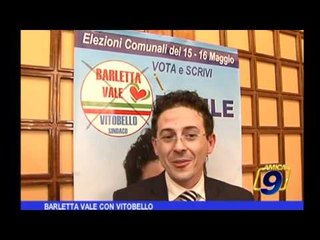 COMUNALI 2011 | "Barletta Vale" con Vitobello