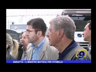 BARLETTA | Il ministro Matteoli per Vitobello