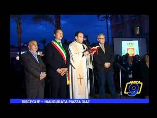 BISCEGLIE | INAUGURATA PIAZZA DIAZ
