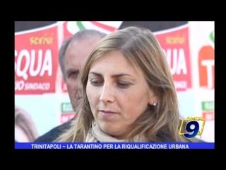 TRINITAPOLI | La Tarantino per la riqualificazione