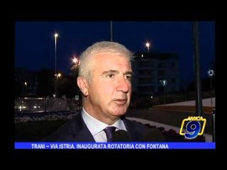 Trani | Via Istria Inaugurata rotatoria con fontana