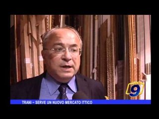 Trani | Serve un nuovo mercato ittico