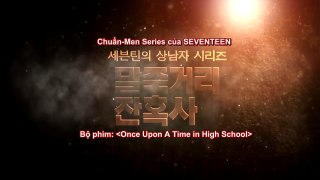 [VIETSUB][Chuẩn Men Series][END] SEVENTEEN A Bittersweet life Parody (The8, Woozi, Jun, Se