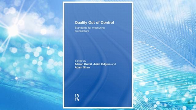 Download PDF Quality Out of Control: Standards for Measuring Architecture FREE