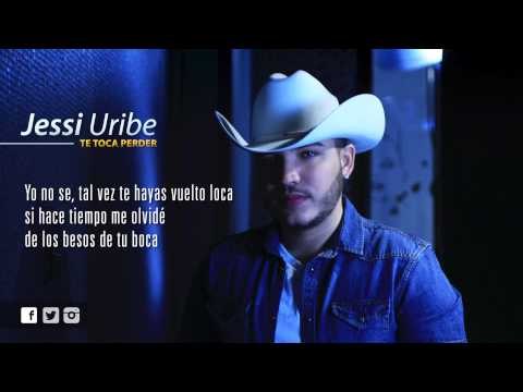 Jessi Uribe - Te Toca Perder [Lyric Video]