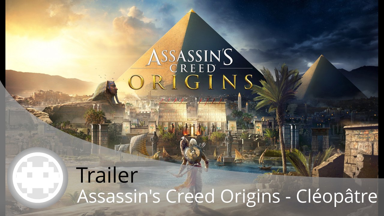 Trailer - Assassin's Creed Origins - Jules César et Cléopâtre se dévoilent