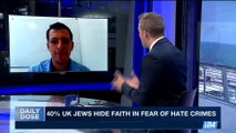 DAILY DOSE | Poll: 1 in 3 British Jews consider leaving UK | Monday, August 21st 2017