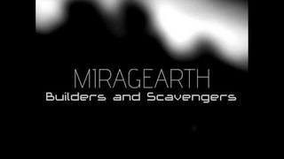 miragEarth: Builders and Scavengers full EP. [Sci-fi/dark ambient]