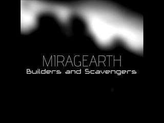 miragEarth: Builders and Scavengers full EP. [Sci-fi/dark ambient]