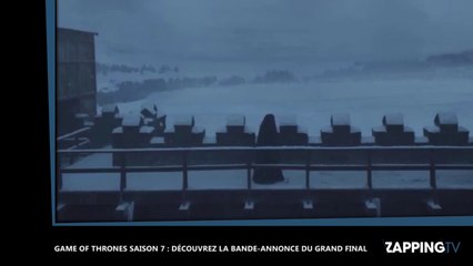 Game of Thrones saison 7 : Découvrez la bande-annonce de l’épisode final ! (Vidéo)