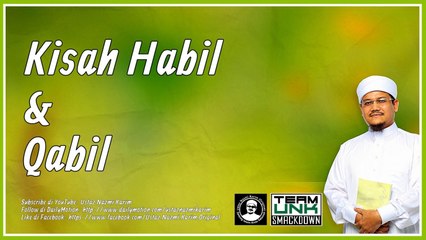 Ustaz Nazmi Karim: Kisah Habil & Qabil