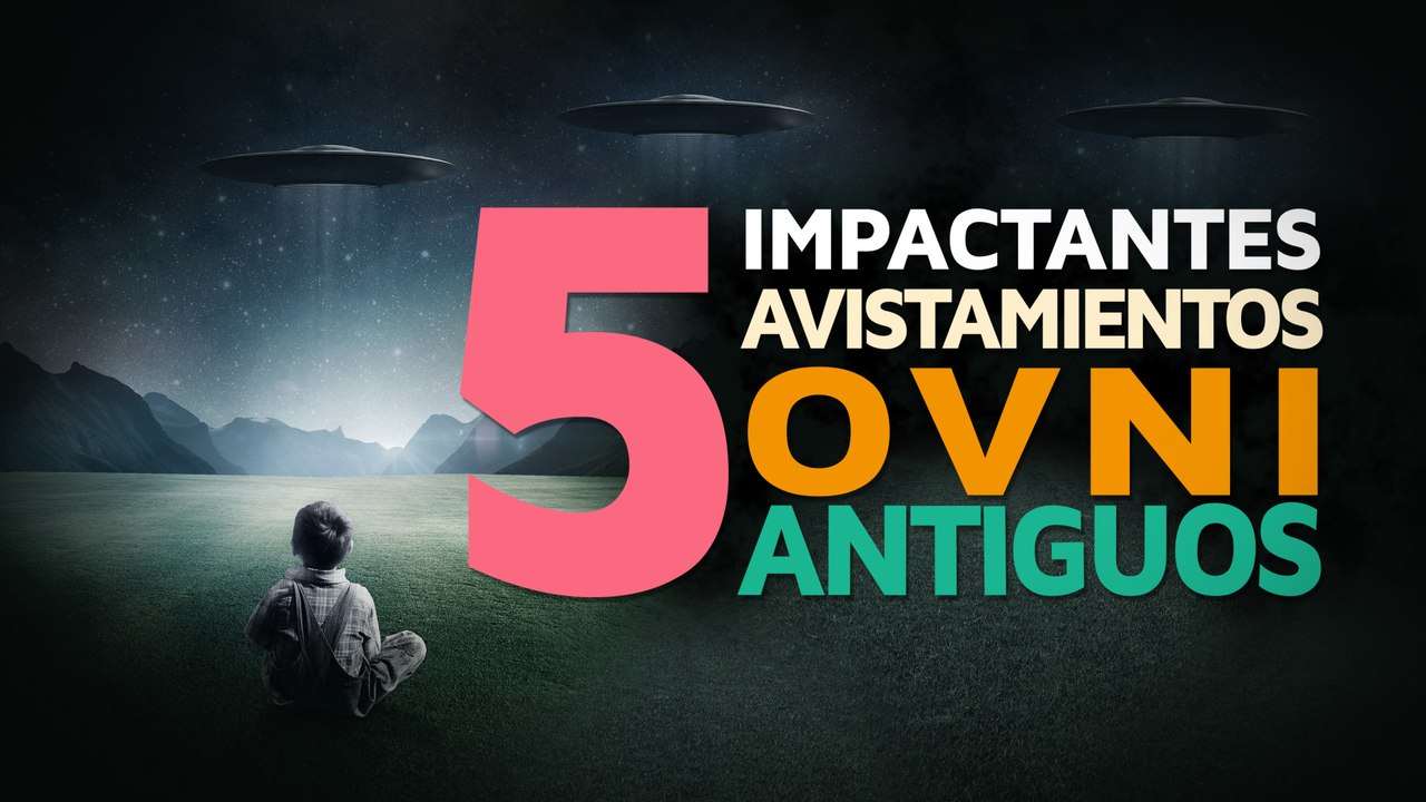 5 Impactantes avistamientos OVNI