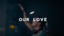 Avicii - Our Love [ Lyrics - Unreleased Track - Ultra 2016 ]