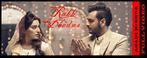Latest Punjabi Songs - RABB DA DEEAR - HD(Full Song) - ANADI MISHRA - OFFICIAL VIDEO - NEW PUNJABI SONG - PK hungama mASTI Official Channel