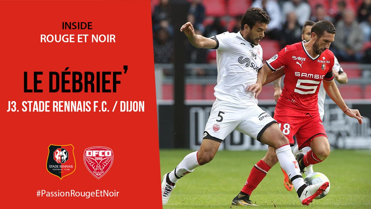 Inside Rouge Et Noir : Le Débrief de Stade Rennais F.C. / Dijon