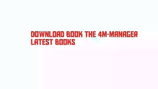 Download Book THE 4M-MANAGER Latest Books