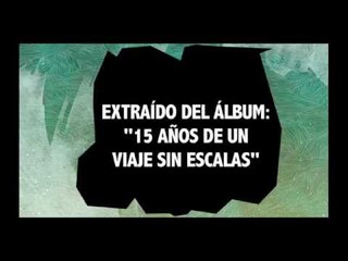 Kapanga - Los calientes (AUDIO "15 años de un viaje sin escalas" Day Tripper)