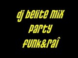 Dj belite mix party funk&raî