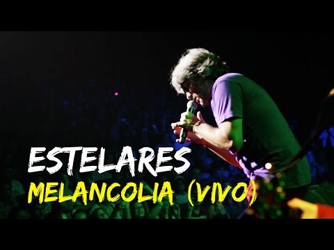 Estelares - Melancolía (Vivo, DVD Gran Rex 20 años )