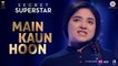 Main Kaun Hoon Full HD Video Song Secret Superstar 2017 - Zaira Wasim - Aamir Khan - Amit Trivedi - Kausar Munir - Meghna