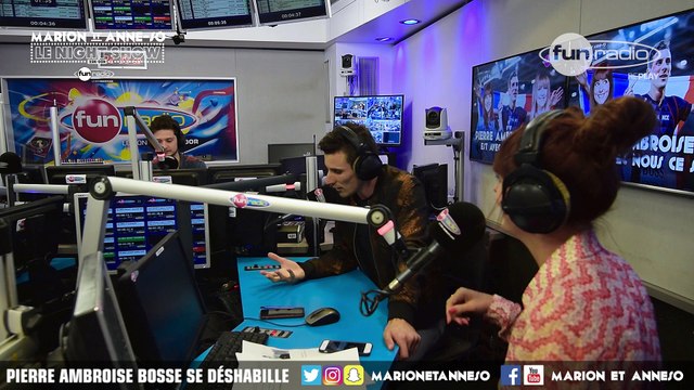 PIERRE AMBROISE BOSSE SE DÉSHABILLE DANS LE NIGHT SHOW ! - Marion et Anne-So