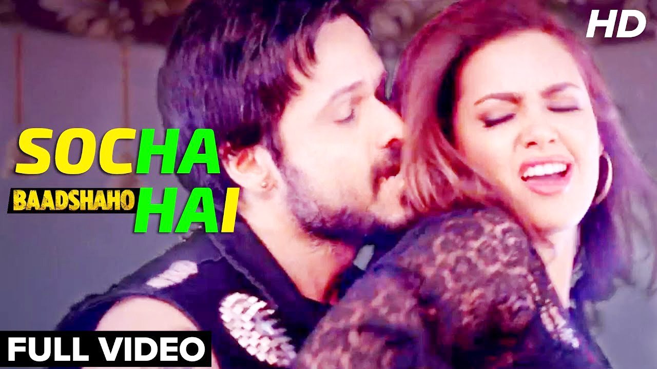 Baadshaho- Socha Hai Song - Emraan Hashmi, Esha Gupta - Tanishk Bagchi, Jubin Nautiyal, Neeti Mohan