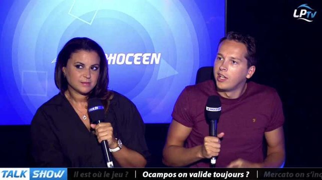 Talk Show du 21/08, partie 2 : Ocampos, on valide toujours ?