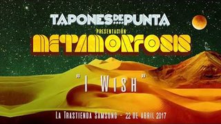 Tapones de Punta + Felipe Herrera - I Wish (La Trastienda Samsung)
