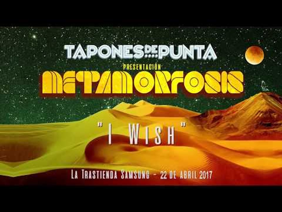 Tapones de Punta + Felipe Herrera - I Wish (La Trastienda Samsung)