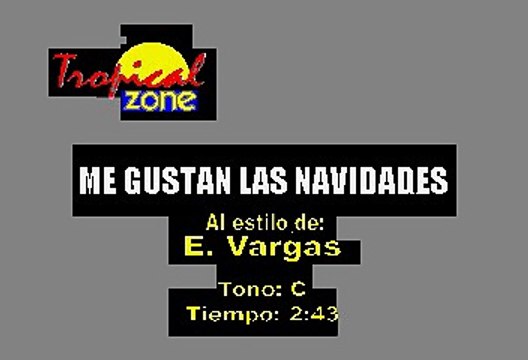 E. Vargas - Me Gustan Las Navidades (Karaoke)