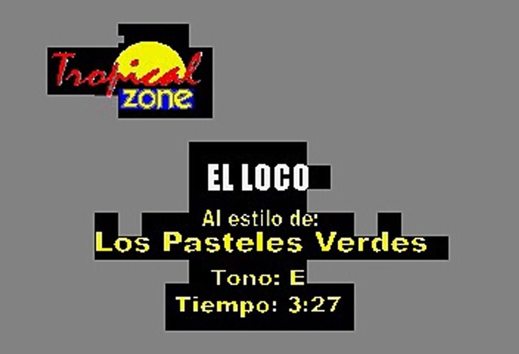 El Loco - Los Pasteles Verdes (Karaoke)