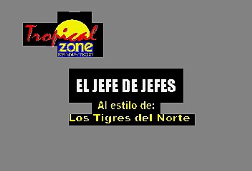 Jefe de jefes - Los Tigres del Norte (Karaoke)
