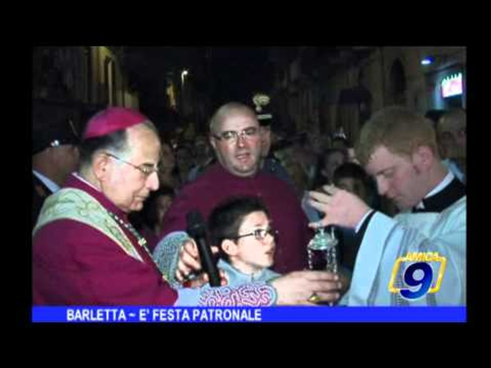 Barletta | E' festa patronale
